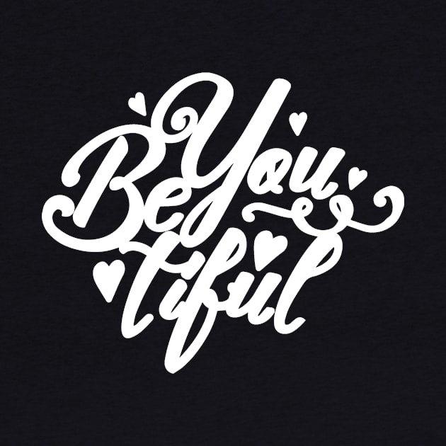 Be You Tiful by DANPUBLIC